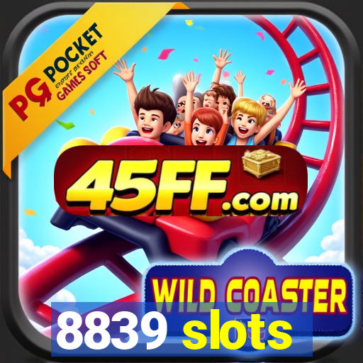 8839 slots